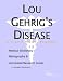 Lou Gehrig's Disease - A Medical Dictionary, Bibliography, and Annotated Research Guide to Internet References