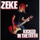 Click here to buy Kicked in the Teeth by  Zeke .