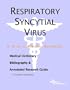 Respiratory Syncytial Virus - A Medical Dictionary, Bibliography, and Annotated Research Guide to Internet References