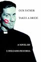 Our Father Takes a Bride