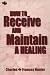 How to Receive & Maintain a Healing