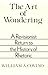 Books : The Art of Wondering: A Revisionist Return to the History of Rhetoric
