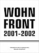 WOHNFRONT 2001-2002 (Stadt als Beute; Insourcing des Zuhause. Menschen in Schei�-Hotels; Sex nach Mae West)
