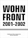 WOHNFRONT 2001-2002 (Stadt als Beute;...