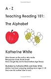 A -Z Teaching Reading 101: The Alphabet