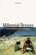Millennial Dreams: Contemporary Culture and Capital in the North (Haymarket Series)