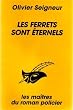 Les ferrets sont �ternels