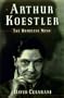 Arthur Koestler: The Homeless Mind