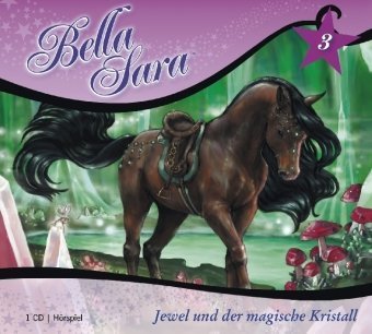 cbj audio Bella Sara - Jewel und der magische Kristall: Band 3 -