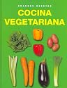 Cocina Vegetariana - Grandes Recetas