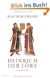 Heinrich der L�we: Biographie: Eine Biographie