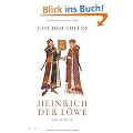 Heinrich der L�we: Biographie: Eine Biographie