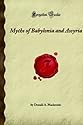 Myths of Babylonia and Assyria (Forgotten Books)