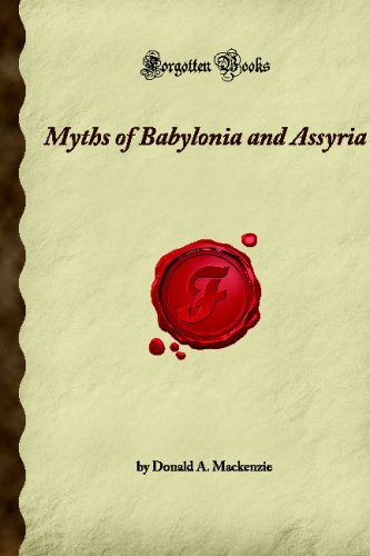 myths of babylonia and assyria forgotten books