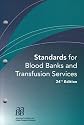 Standards for Blood Banks and Transfusion Services