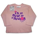 Dirty Fingers  I'm as Cute as a Button  Baby & Toddler, Long Sleeve Top, 6-12 months, Pink