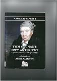 Twm o'r Nant : dwy anterliwt : Cyfoeth a thlodi a Tri chydymaith dyn
