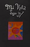 Mi vida segun yo (Spanish Edition)