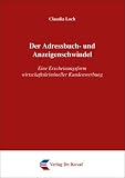 Der Adressbuch- und Anzeigenschwindel: Eine Erscheinungsform wirtschaftskrimineller Kundenwerbung