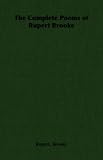 The Complete Poems of Rupert Brooke