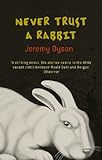 Never trust a rabbit