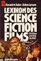 Lexikon des Science Fiction Films. 720 Filme von 1902 bis 1983