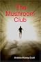 The Mushroom Club