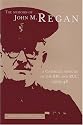 The Memoirs of John M. Regan: A Catholic Officer in the Ric and Ruc, 1909-1948