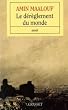 Le d�r�glement du monde : Quand nos civilisations s'�puisent