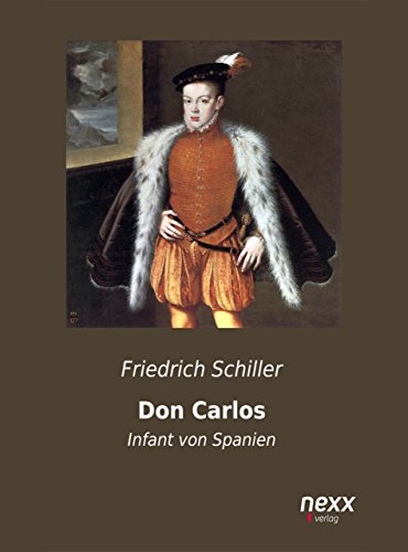 Don Carlos, Infant von Spanien (German Edition)