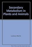 Secondary metabolism in plants and animals