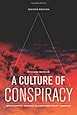 A Culture of Conspiracy: Apocalyptic Visions in Contemporary America (Comparative Studies in Religion and Society)