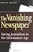 The Vanishing Newspaper: Saving Journalism in the Information... bij Boeken bij de naam: 415Uemjx9NL._SL75_