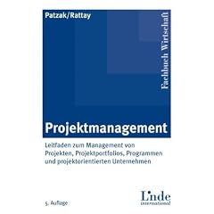Projektmanagement: Leitfaden zum Management von Projekten, Projektportfolios und projektorientierten Unternehmen