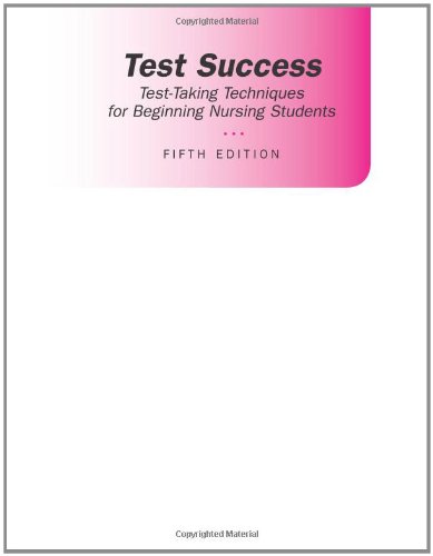 Test Success: Test-Taking Techniques for Beginning Nursing Students Book Image