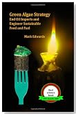Green Algae Strategy: End Oil Imports And Engineer Sustainable Food And Fuel