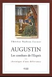 Augustin : Les combats de l\'Esprit