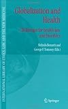 Globalization and health : challenges for health law and bioethics