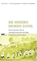 Die Wei&szlig;en denken zuviel. Psychoanalytische Untersuchungen bei den Dogon in Westafrika