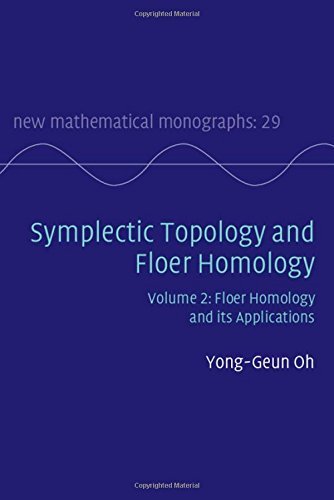 Symplectic Topology and Floer Homology: Volume 2, Floer Homology and its Applications (New Mathematical Monographs)
