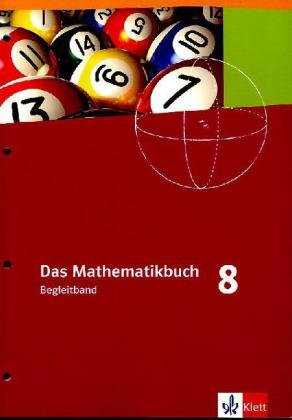 Das Mathematikbuch - Ausgabe N. Begleitband 8. Schuljahr. Für Berlin Brandenburg Hamburg und Bremen Das Mathematikbuch - Ausgabe N. Begleitband 8. Schuljahr. Für Berlin Brandenburg Hamburg und Bremen