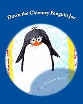 Down the Chimney Penguin Joe Down the Chimney Penguin Joe