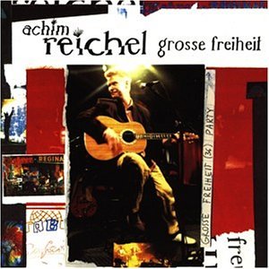 Achim Reichel - Gro&szlig;e Freiheit - Zortam Music