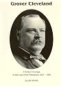 To the Loss of the Presidency (Grover Cleveland a Study in Courage, Vol. 1)