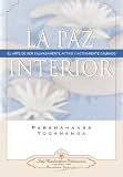 La Paz Interior: El Arte de Ser Calmadamente Activo y Activamente Calmado / Inner Peace: How to Be Calmly Active and Actively Calm (How-to-Live) (How-To-Live)