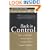 Back in Control: How to Stay Sane, Productive, and Inspired in Your Career Transition (Culture Tools Series)