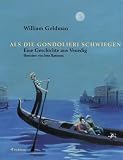 Produkt-Bild: Als die Gondolieri schwiegen. Eine Geschichte aus Venedig