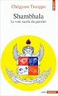 Shambhala: La voie sacrée du guerrier