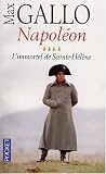 Napol�on : Tome 4, L'immortel de Sainte-H�l�ne