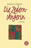 Die Zederns&auml;ngerin - Naomi Stokes